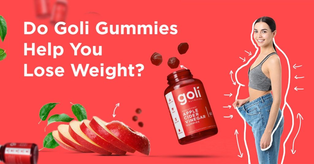 Do Goli Gummies Help you Lose Weight?
